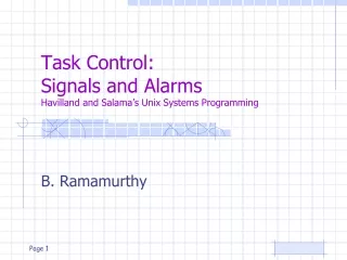 Task Control: Signals and Alarms Havilland and Salama’s Unix Systems Programming