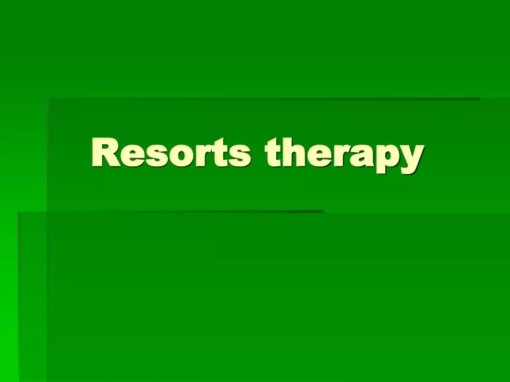 resorts therapy