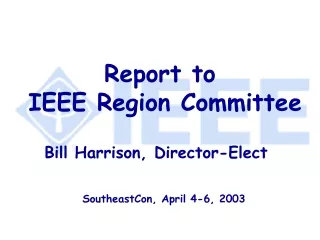 Report to  IEEE Region Committee