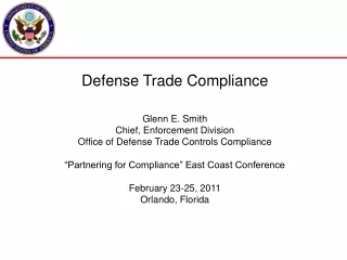 Defense Trade Compliance Glenn E. Smith Chief, Enforcement Division