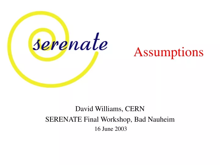 david williams cern serenate final workshop bad nauheim 16 june 2003