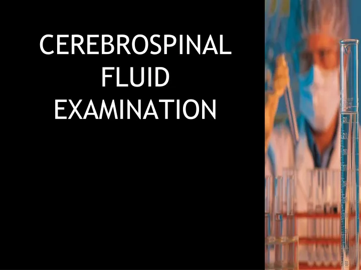 cerebrospinal fluid examination