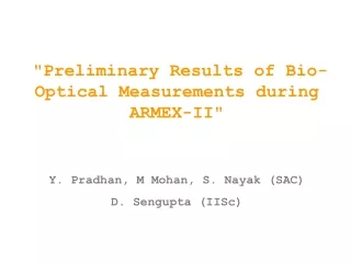 &quot;Preliminary Results of Bio-Optical Measurements during ARMEX-II&quot;