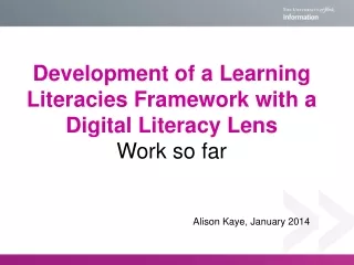 Development of a Learning Literacies Framework with a Digital Literacy Lens Work so far