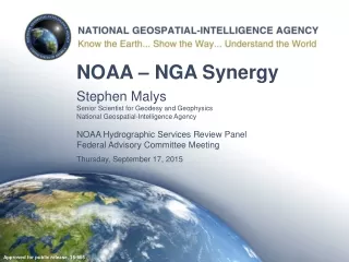 Stephen Malys Senior Scientist for Geodesy and Geophysics National Geospatial-Intelligence Agency
