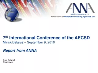 7 th  International Conference of the AECSD Minsk/Belarus – September 9, 2010 Report from ANNA