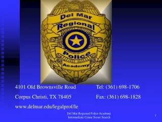 4101 Old Brownsville Road		Tel: (361) 698-1706 Corpus Christi, TX 78405 		Fax: (361) 698-1828