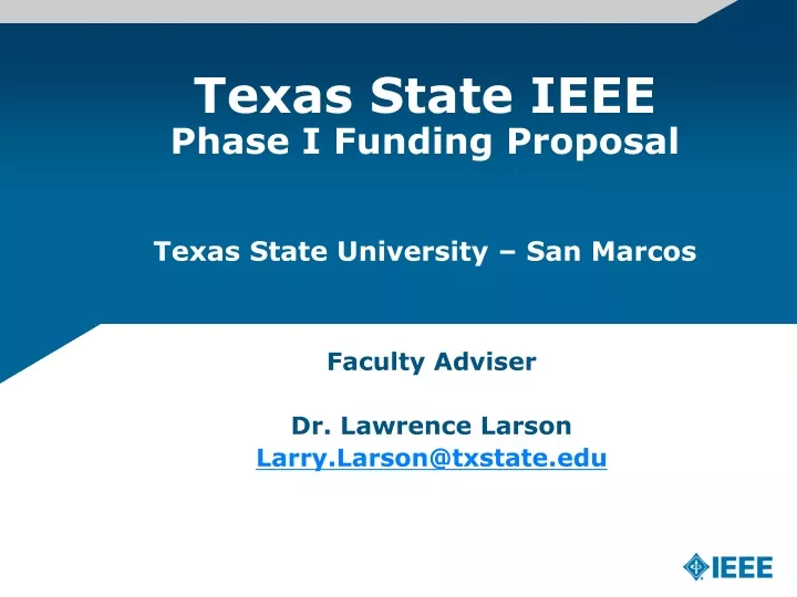 texas state ieee phase i funding proposal texas state university san marcos
