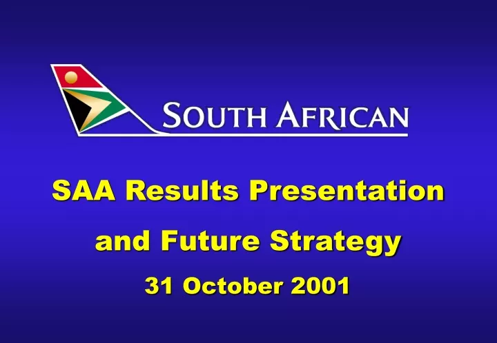 saa results presentation and future strategy 31 october 2001