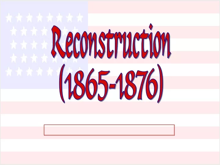 reconstruction 1865 1876