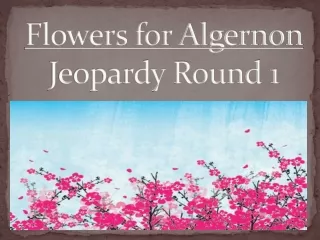 Flowers for Algernon Jeopardy Round 1