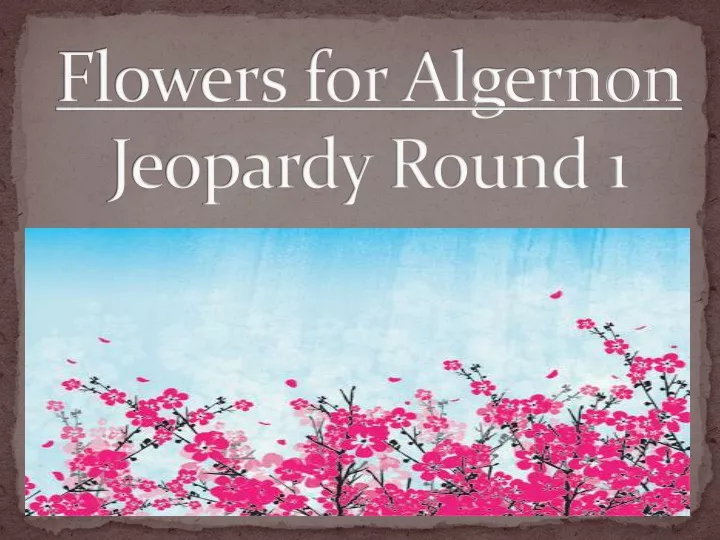 flowers for algernon jeopardy round 1