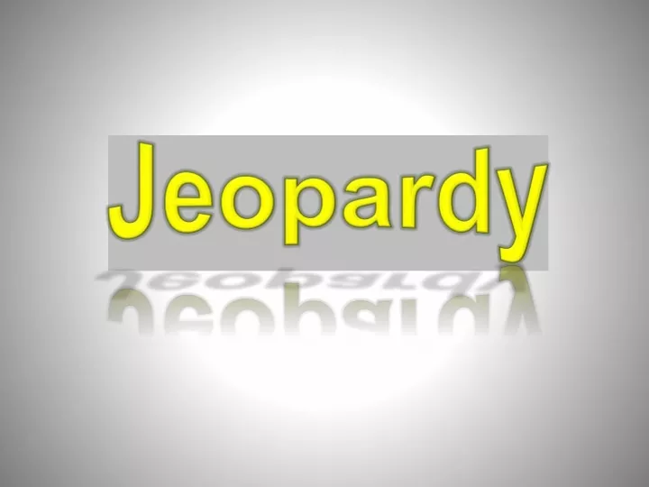 jeopardy