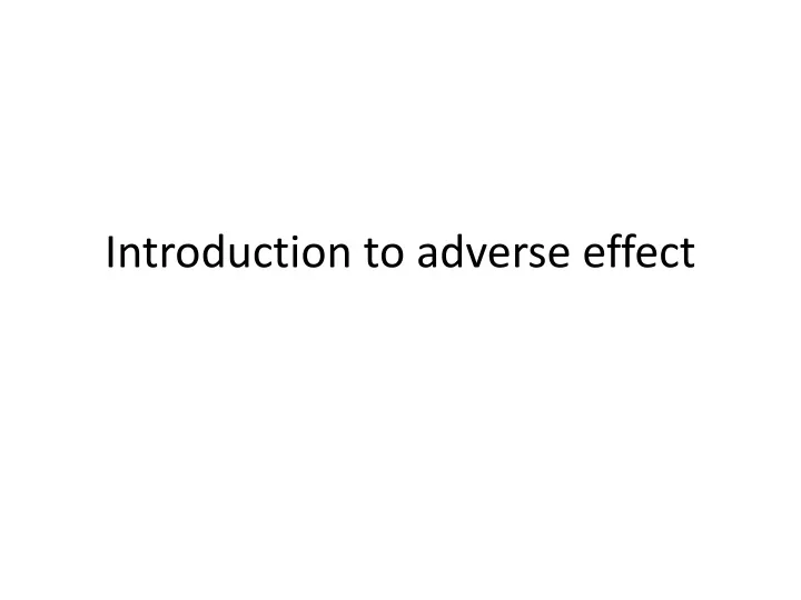introduction to adverse effect