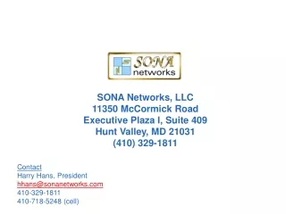 SONA Networks, LLC 11350 McCormick Road Executive Plaza I, Suite 409 Hunt Valley, MD 21031