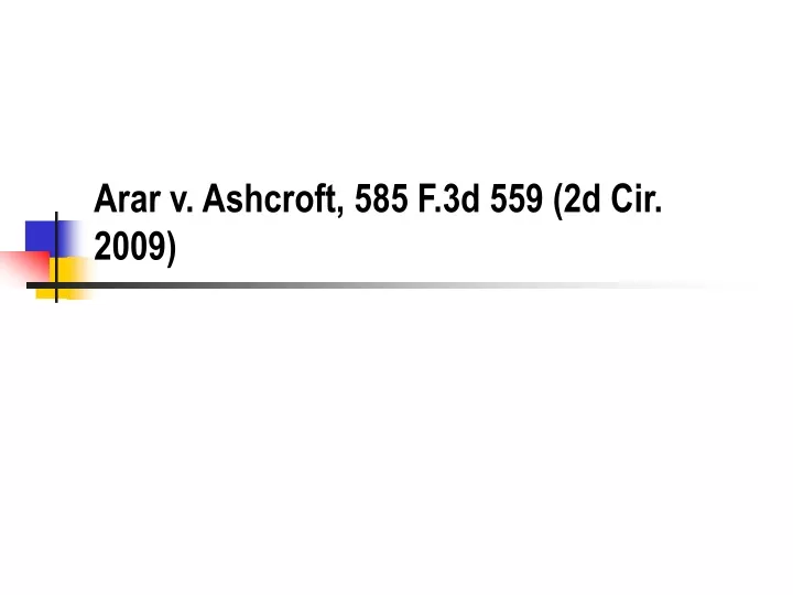 arar v ashcroft 585 f 3d 559 2d cir 2009