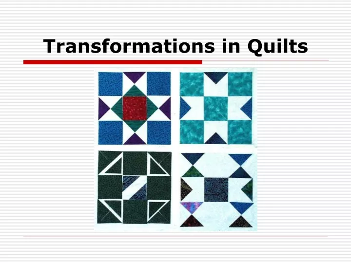 transformations in quilts