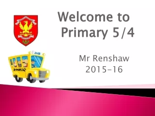 Welcome to   Primary 5/4