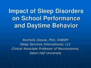 Impact of Sleep Disorders on School Performance and Daytime Behavior