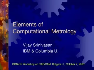 Elements of  Computational Metrology