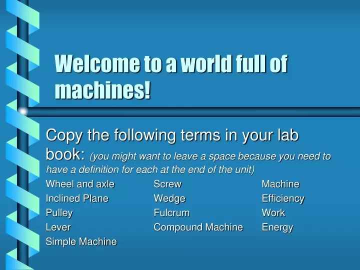 welcome to a world full of machines