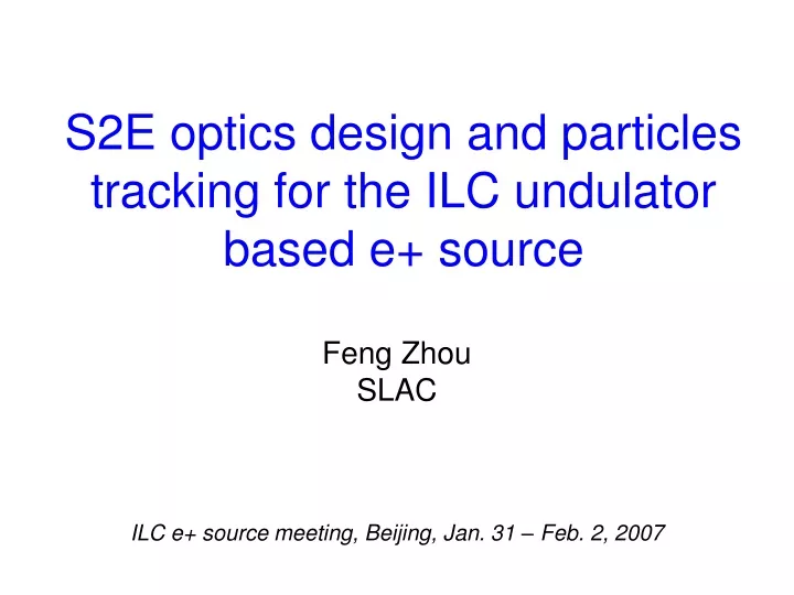 s2e optics design and particles tracking for the ilc undulator based e source