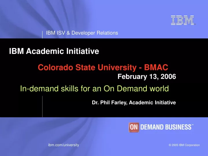 ibm academic initiative colorado state university bmac february 13 2006
