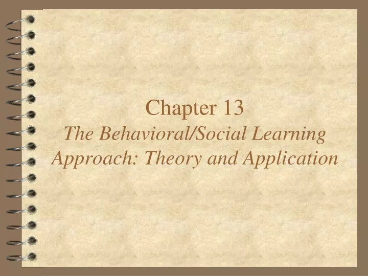 chapter 13 the behavioral social learning approach theory and application