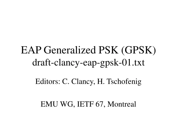 eap generalized psk gpsk draft clancy eap gpsk 01 txt