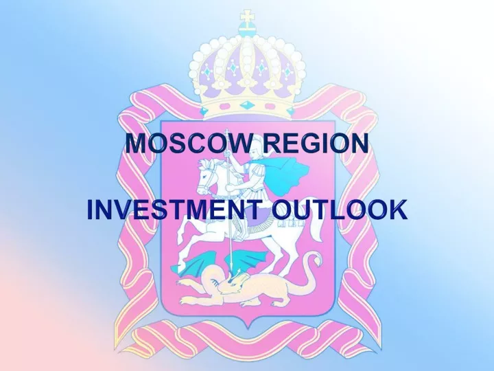 moscow region investment outlook