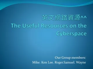 英文網路資源 ^^ The Useful Resources on the Cyberspace