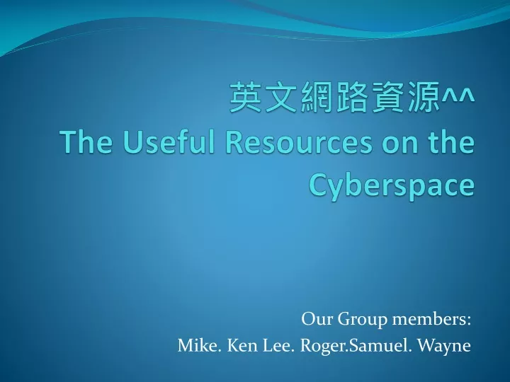 the useful resources on the cyberspace