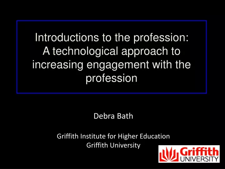 debra bath griffith institute for higher education griffith university