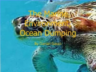 The Marine Environment; Ocean Dumping