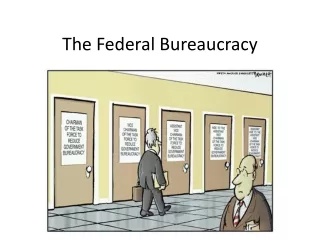 The Federal Bureaucracy