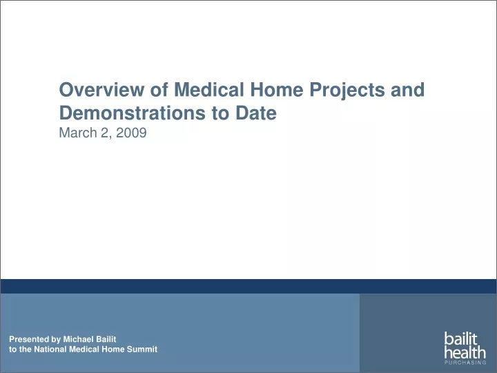 overview of medical home projects and demonstrations to date march 2 2009