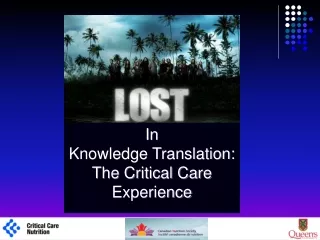 In Knowledge Translation:  The Critical Care Experience