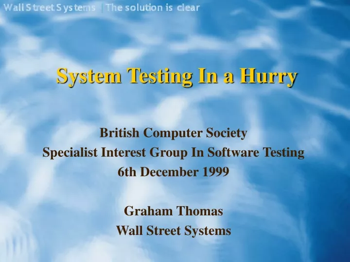 system testing in a hurry