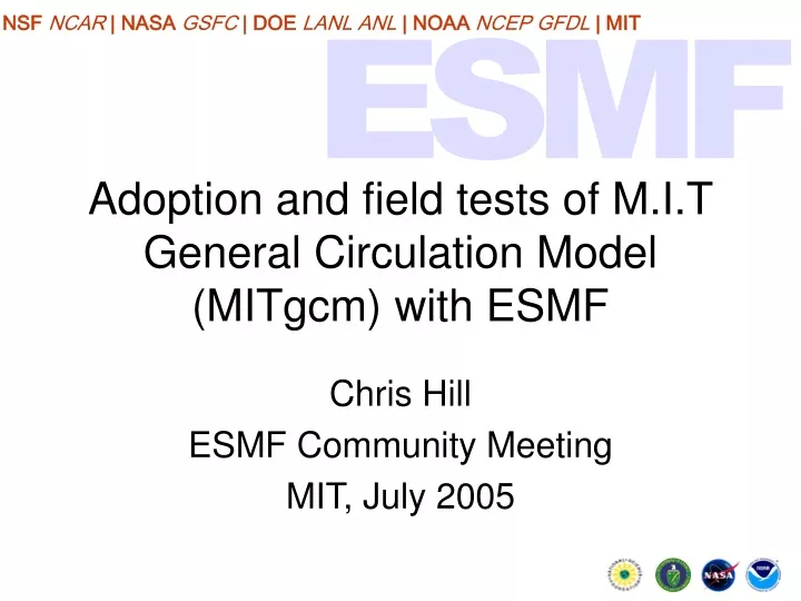 adoption and field tests of m i t general circulation model mitgcm with esmf