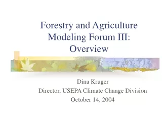 Forestry and Agriculture Modeling Forum III: Overview