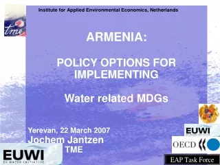 ARMENIA:  POLICY OPTIONS FOR  IMPLEMENTING  Water related MDGs Yerevan, 22 March 2007