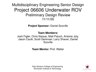 Project Sponsor:  Daniel Scoville Team Members: