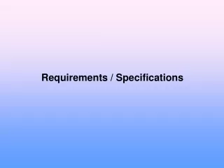 Requirements / Specifications