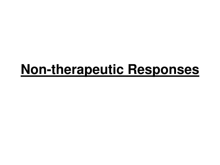 non therapeutic responses