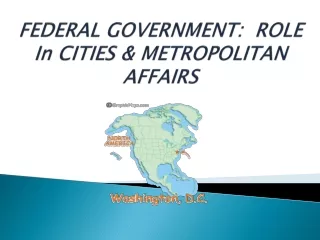 FEDERAL GOVERNMENT:  ROLE In CITIES &amp; METROPOLITAN AFFAIRS