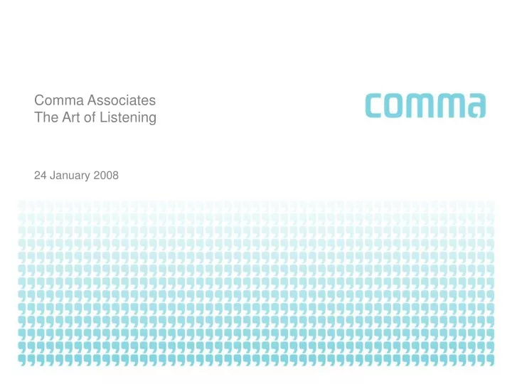 comma associates the art of listening