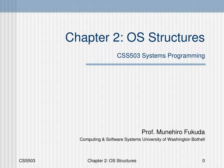 chapter 2 os structures css503 systems programming