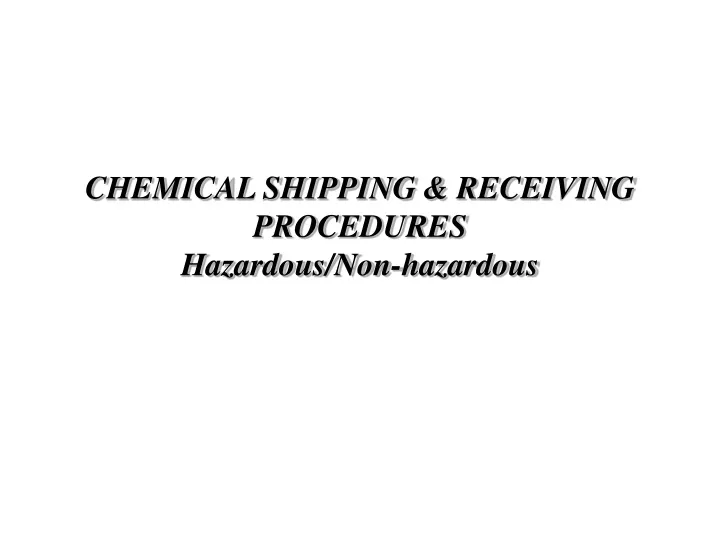 chemical shipping receiving procedures hazardous non hazardous