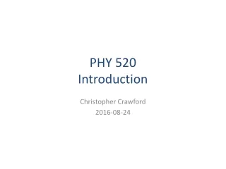 PHY 520 Introduction