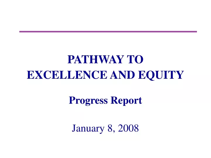 pathway to excellence and equity progress report